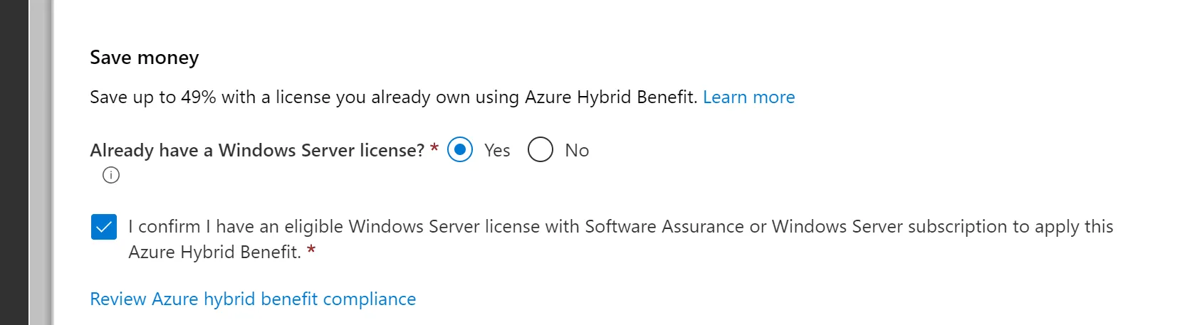 Azure portal, create a virtual machine: in the Save money section “Already have a Windows Server license?” is set to Yes and the Software Assurance confirmation is checked