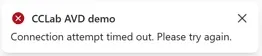Windows App notification for the AVD demo desktop: Connection attempt timed out. Please try again.