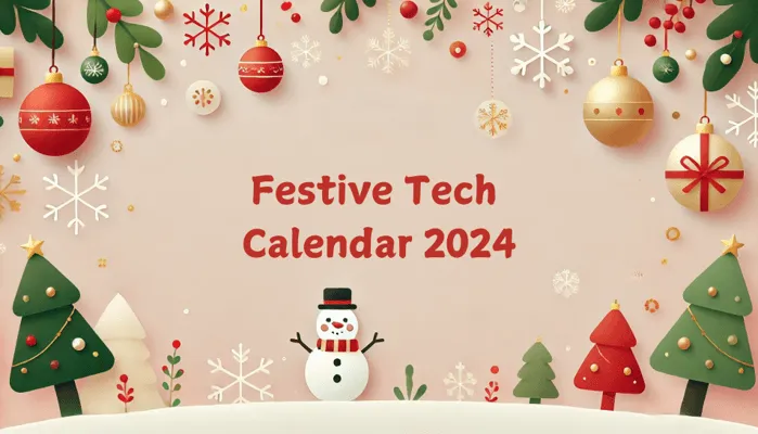 Festive Tech Calendar 2024 banner with Christmas baubles, snowflakes, trees and a snowman